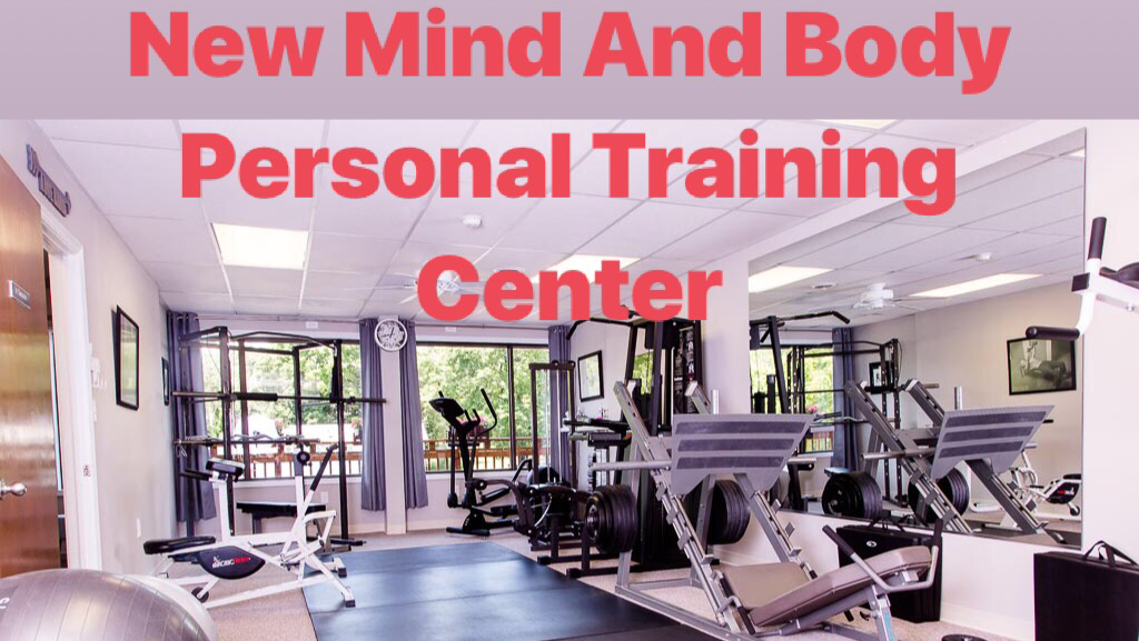 New Mind And Body Personal Training Center | 2, 3606 PA-378, Bethlehem, PA 18015 | Phone: (610) 390-8147