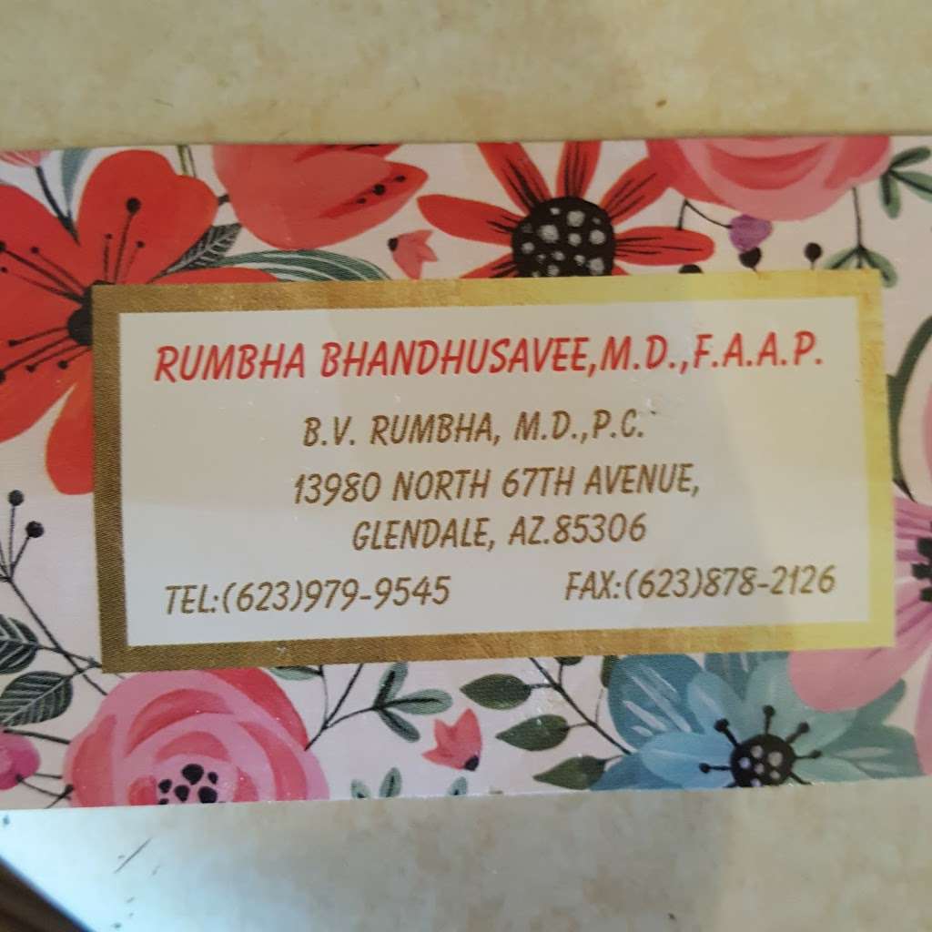 Dr. B V Rumbha (Bhandhusavee, M.D.) | 13980 N 67th Ave, Glendale, AZ 85306, USA | Phone: (623) 979-9545