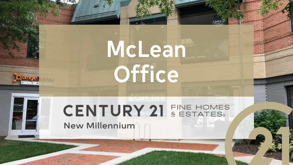 Century 21 New Millennium | 6631 Old Dominion Dr, McLean, VA 22101, USA | Phone: (703) 556-4222
