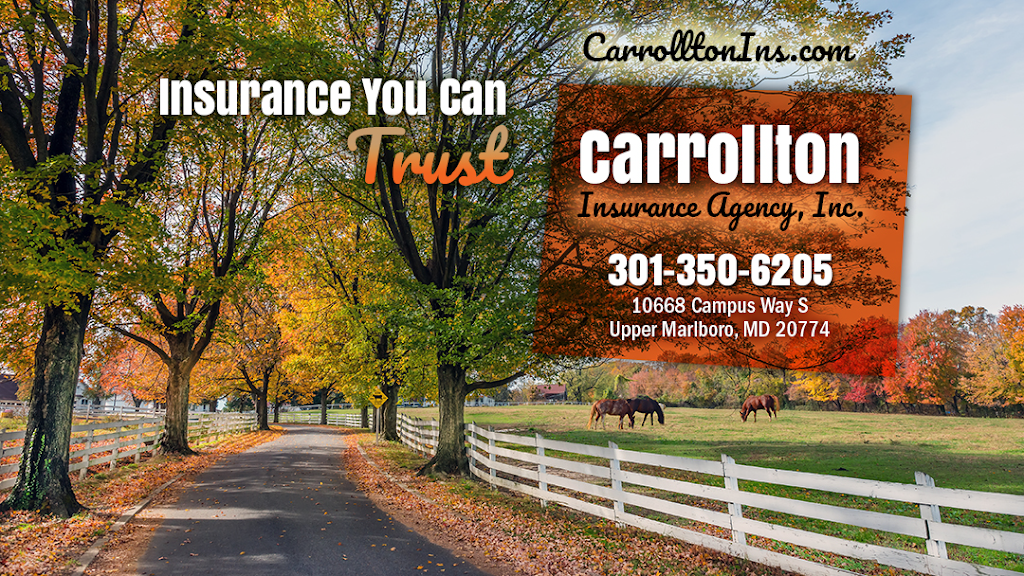 Carrollton Insurance Agency, Inc | 10668 Campus Way S, Upper Marlboro, MD 20774 | Phone: (301) 350-6205