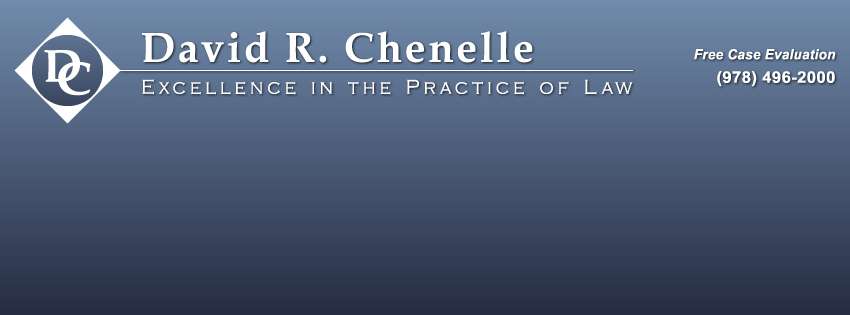 Attorney David R. Chenelle | 6 Lyberty Way #201, Westford, MA 01886, USA | Phone: (978) 496-2000