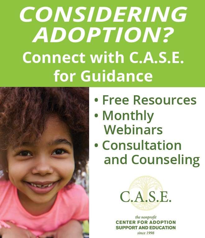 Center For Adoption Support and Education (C.A.S.E.) | 4000 Blackburn Ln # 260, Burtonsville, MD 20866, USA | Phone: (301) 476-8525