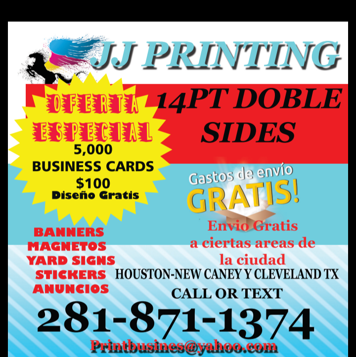 jj printing | 113 Road 3542, Cleveland, TX 77327 | Phone: (281) 871-1374