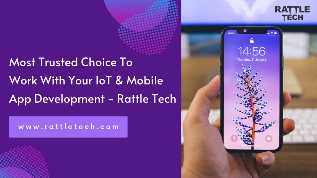 Rattle Tech - IoT Mobile App Development | 659 W WOODBURY RD. (2,363.71 mi) Altadena, CA 91001,United States | Phone: (626) 699-4622