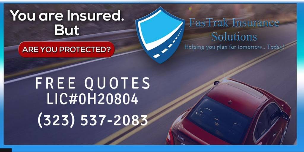 FasTrak Insurance Solutions | 9928 Atlantic Ave, South Gate, CA 90280, USA | Phone: (323) 537-2083