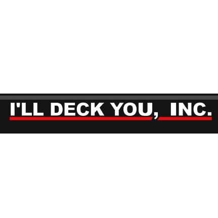 Ill Deck You, Inc. | 212 E Waverly Rd, Wyncote, PA 19095, USA | Phone: (215) 393-5990