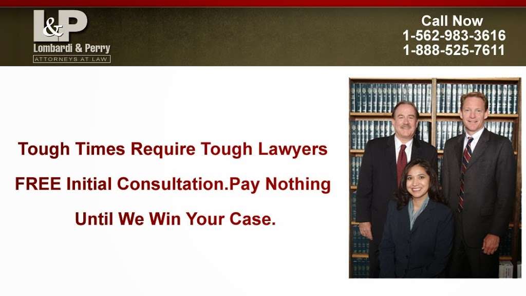 Lombardi & Perry, LLP | 110 Pine Ave #1000, Long Beach, CA 90802 | Phone: (562) 983-3616