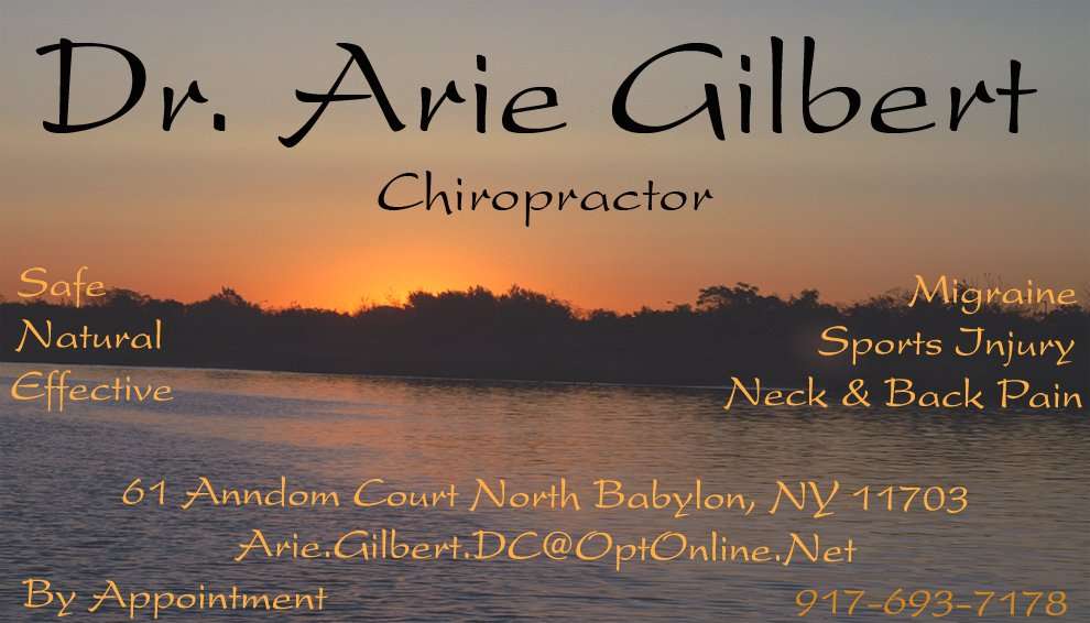 Dr. Arie Gilbert Chiropractor | 61 Anndom Ct, North Babylon, NY 11703, USA | Phone: (917) 693-7178