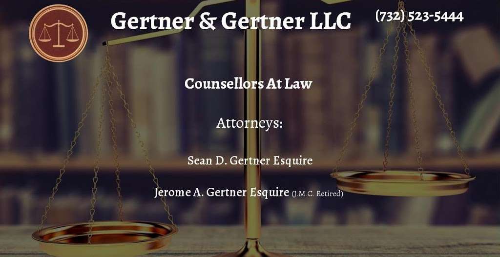 Gertner & Gertner, LLC Counsellors at Law | 740 Bennetts Mills Rd, Jackson, NJ 08527, USA | Phone: (732) 523-5444