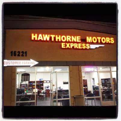 Hawthorne Motors Express | 16221 Hawthorne Blvd, Lawndale, CA 90260, USA | Phone: (310) 371-4500