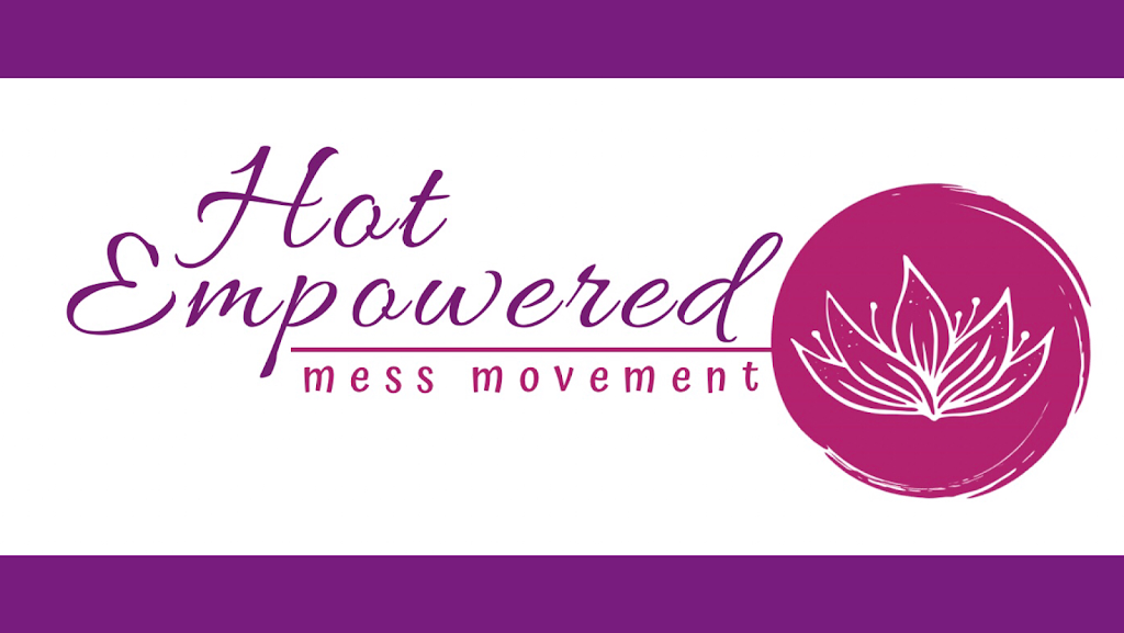 Hot Empowered Mess Movement | 6265 Ibis Ave, Ewa Beach, HI 96706, USA | Phone: (252) 349-2357