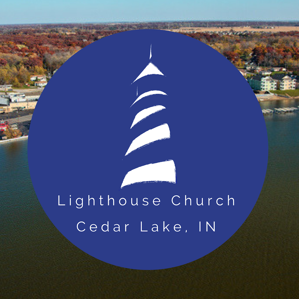 Lighthouse Church | 13419 Parrish Ave, Cedar Lake, IN 46303, USA | Phone: (219) 374-9000
