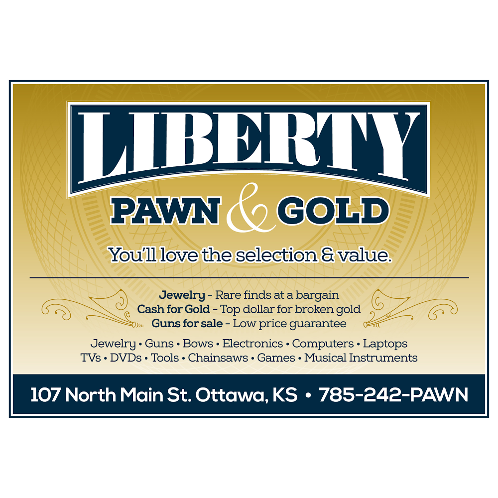 Liberty Pawn & Gold | 107 N Main St, Ottawa, KS 66067, USA | Phone: (785) 242-7296