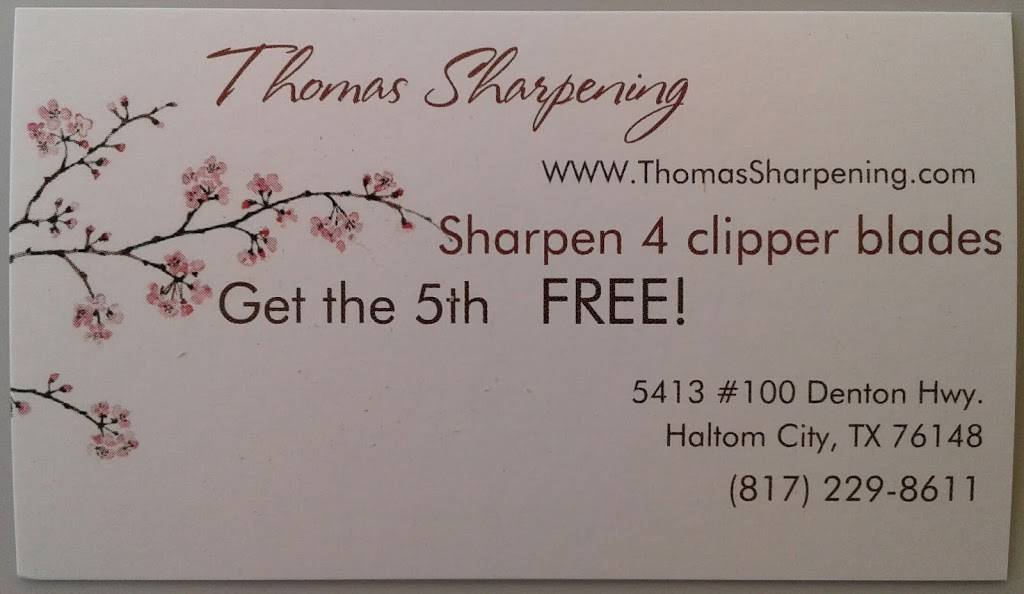 Thomas Sharpening | 5413 Denton Hwy # 100, Haltom City, TX 76148, USA | Phone: (817) 229-8611