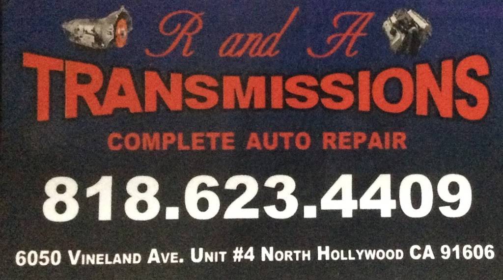 R&A Transmissions Complete Auto Repair | 6050 Vineland Ave #4, North Hollywood, CA 91606, USA | Phone: (818) 623-4409