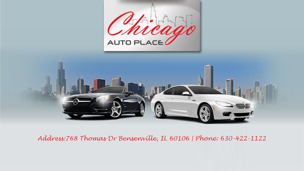 Chicago Auto Place | 768 Thomas Dr, Bensenville, IL 60106, USA | Phone: (630) 422-1122