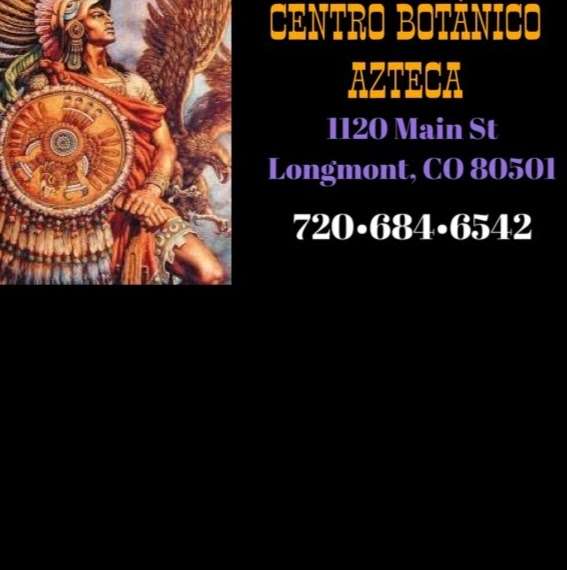 Botanica Azteca | 1120 Main St, Longmont, CO 80501, USA | Phone: (720) 684-6542