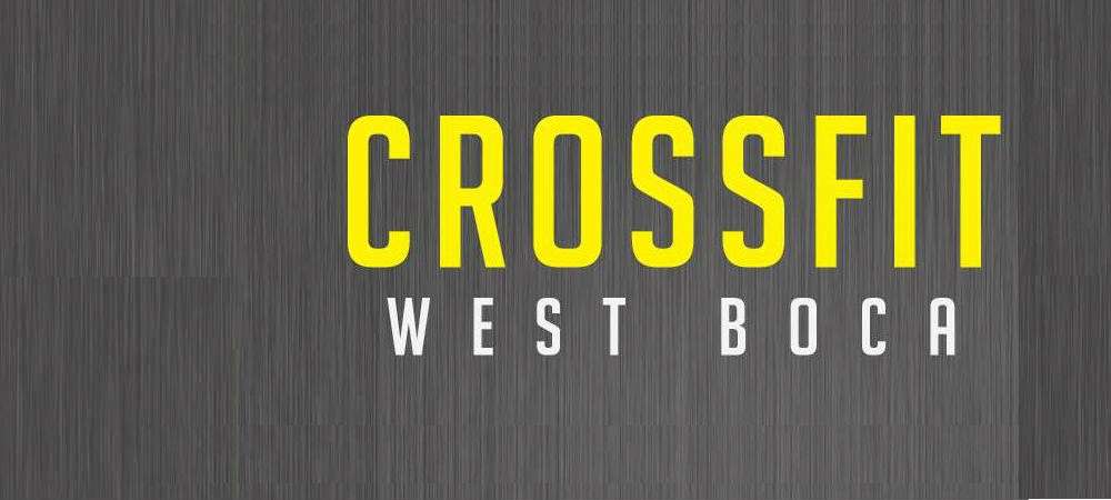 CrossFit West Boca | 19575 FL-7 Suite 10, Boca Raton, FL 33498 | Phone: (561) 571-6309