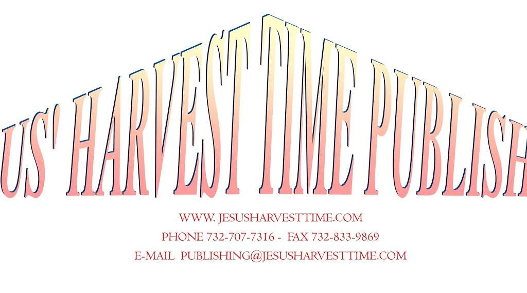 Jesus Harvest Time Publishing | 303 W Commodore Blvd, Jackson, NJ 08527 | Phone: (732) 707-7316