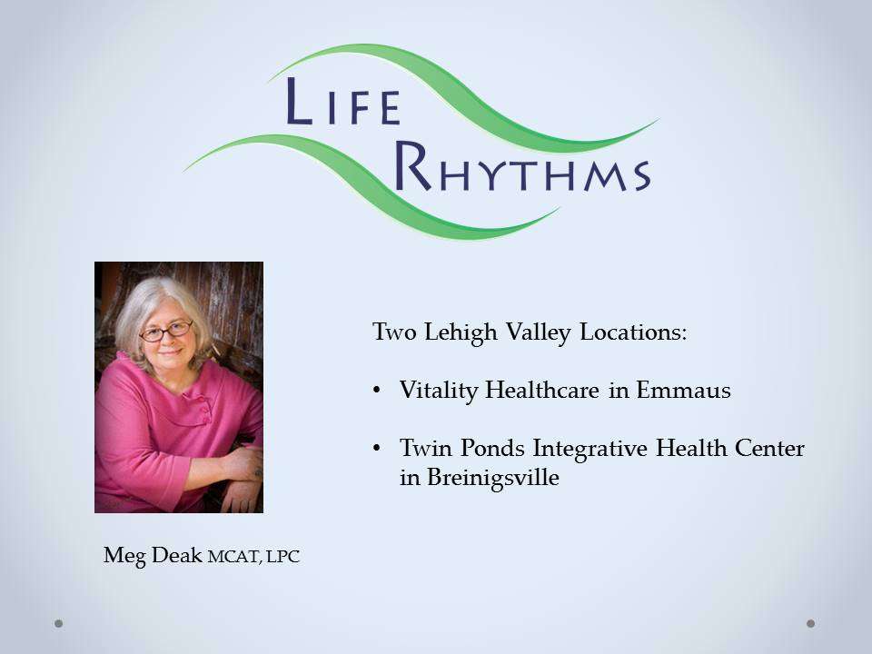 Life Rhythms | 628 Twins Ponds Road, Breinigsville, PA 18031, USA | Phone: (610) 504-4830