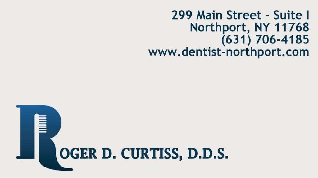 Roger D. Curtiss, DDS | 299 Main St suite i, Northport, NY 11768 | Phone: (631) 706-4185