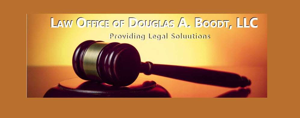 Law Office of Douglas A. Boodt, LLC | 15255 94th Ave, Orland Park, IL 60462 | Phone: (708) 403-1118