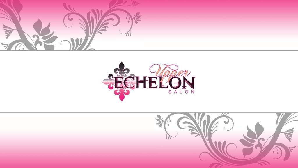 Upper Echelon Salon | 25775 W 103rd St #200, Olathe, KS 66061, USA | Phone: (913) 782-1397
