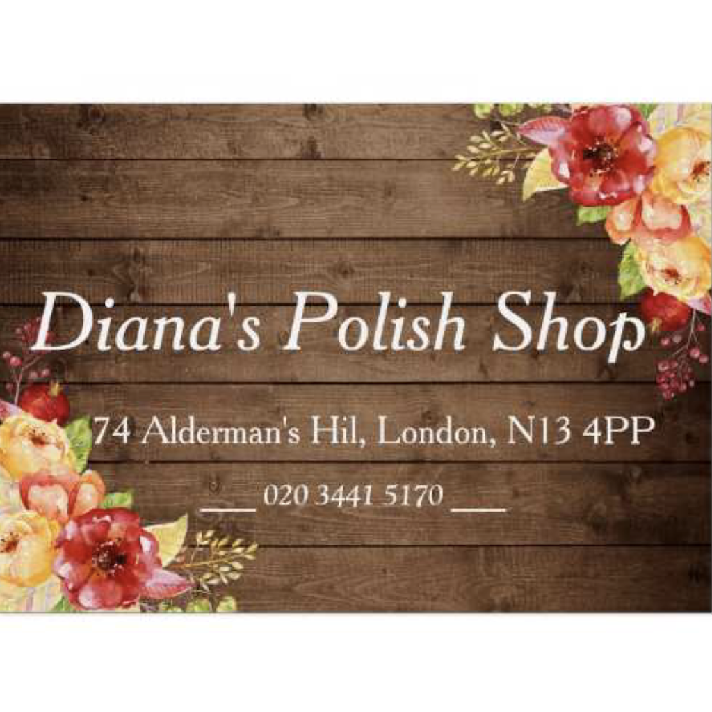 Dianas Polish Shop | 74 Aldermans Hill, London N13 4PP, UK | Phone: 020 3441 5170
