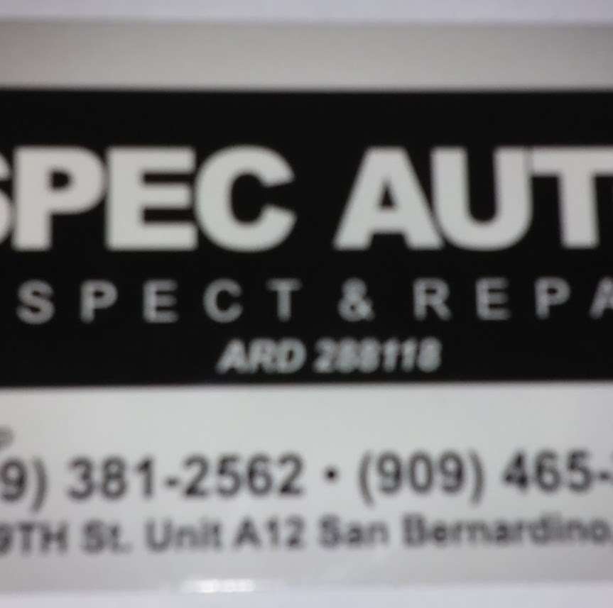 Spec Auto Inspect and Repair | 1180 9th St A12, San Bernardino, CA 92410, USA | Phone: (909) 465-3505