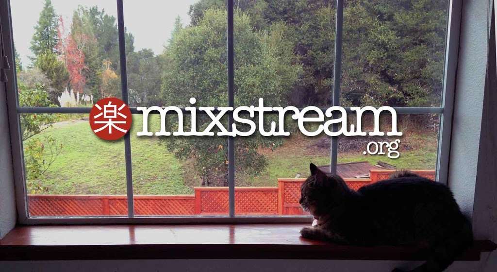 mixstream.org | 7420 Woodland Ave, Sebastopol, CA 95472, USA | Phone: (707) 555-1212