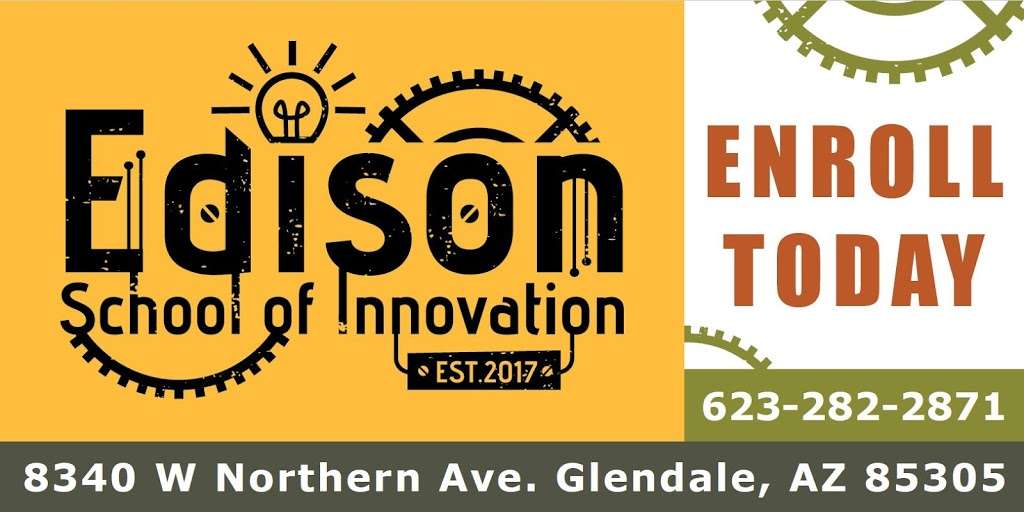 Edison School of Innovation | 8340 W Northern Ave, Glendale, AZ 85305, USA | Phone: (623) 282-2871