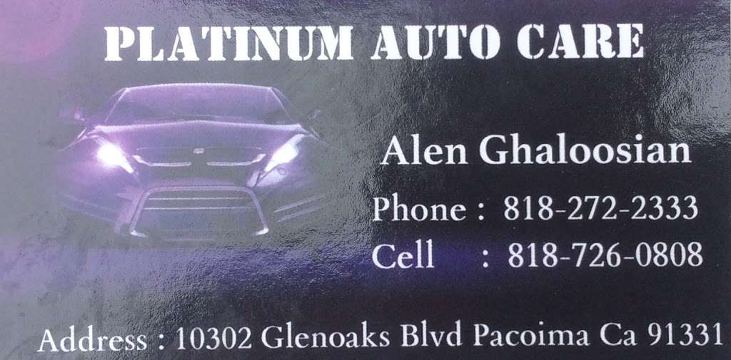 Platinum Auto Care | 10302 Glenoaks Blvd, Pacoima, CA 91331, USA | Phone: (818) 272-2333
