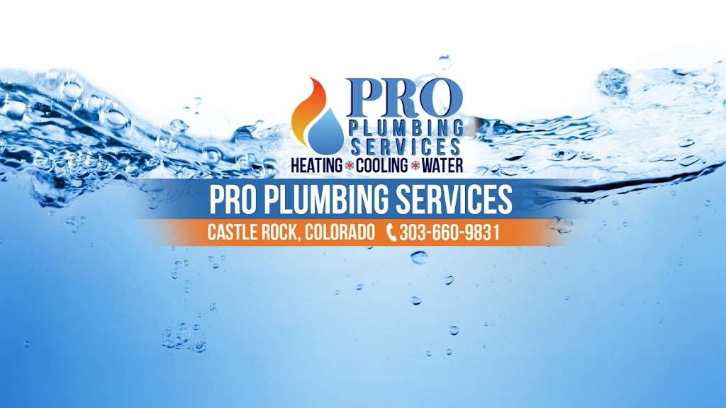 PRO Plumbing Service, Inc | 535 S Gilbert St, Castle Rock, CO 80104, USA | Phone: (303) 660-9831