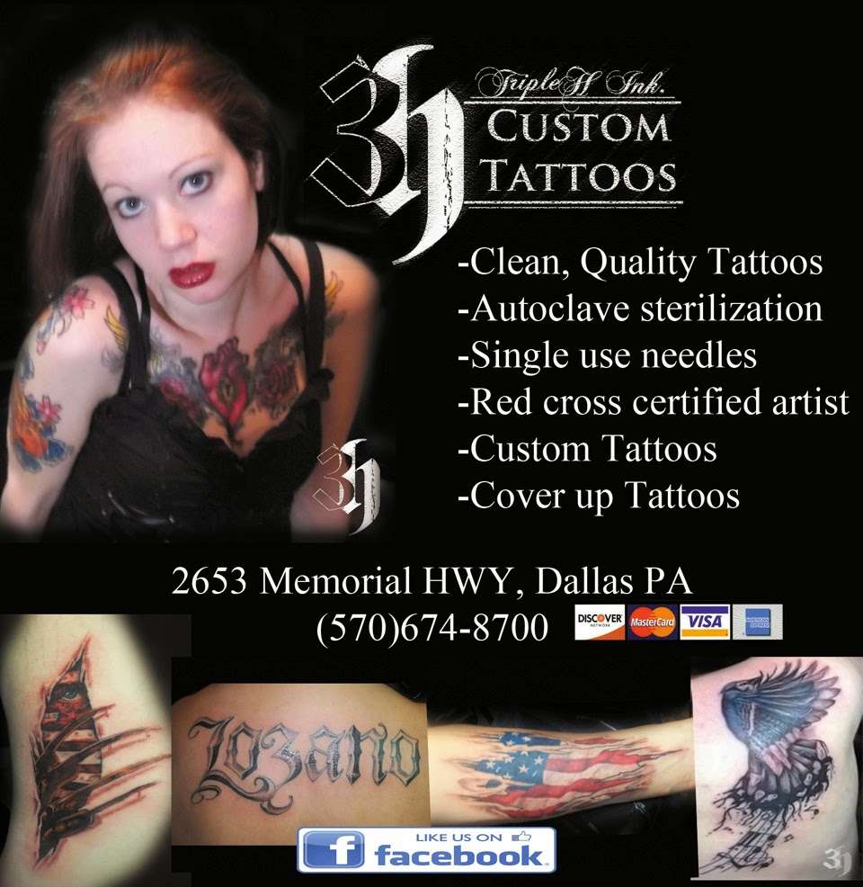 Triple H ink Tattoos | 2653 Memorial Hwy, Dallas, PA 18612, USA | Phone: (570) 674-8700