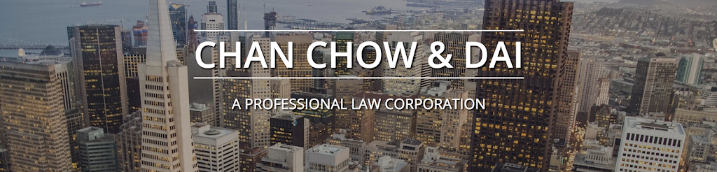 Chan Chow & Dai P.C. | 3031 Tisch Way, 110 Plaza West, San Jose, CA 95128, USA | Phone: (408) 753-6888