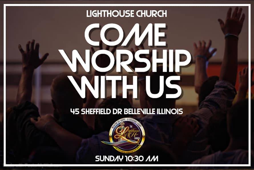 Lighthouse of Hope Church | 45 Sheffield Dr, Belleville, IL 62223, USA | Phone: (314) 399-9755