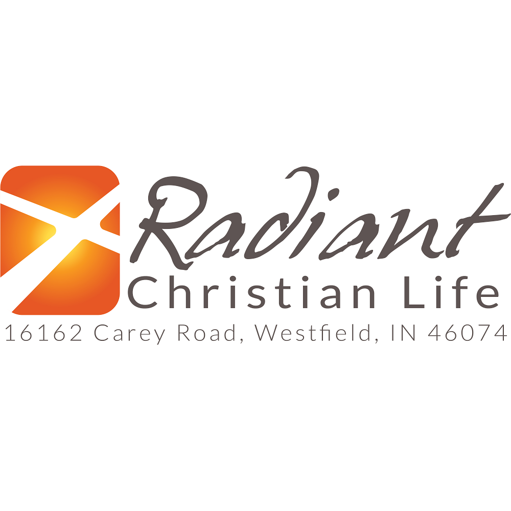 Radiant Christian Life Church | 16162 Carey Rd, Westfield, IN 46074, USA | Phone: (317) 867-3880