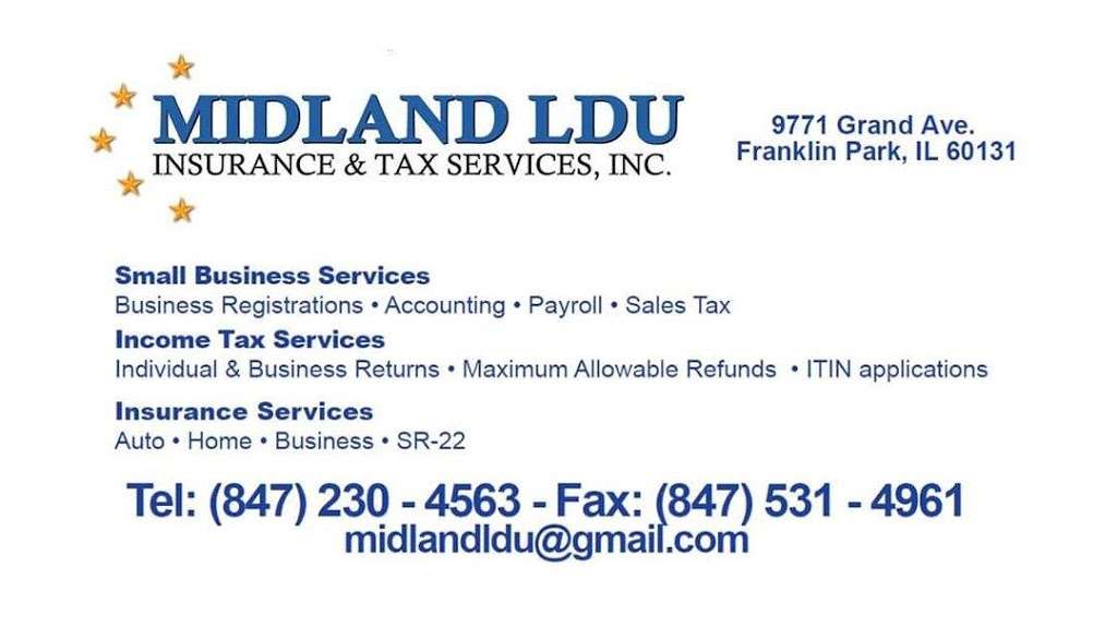 Midland LDU Insurance & Tax Services Inc. | 9771 Grand Ave, Franklin Park, IL 60131 | Phone: (847) 230-4563