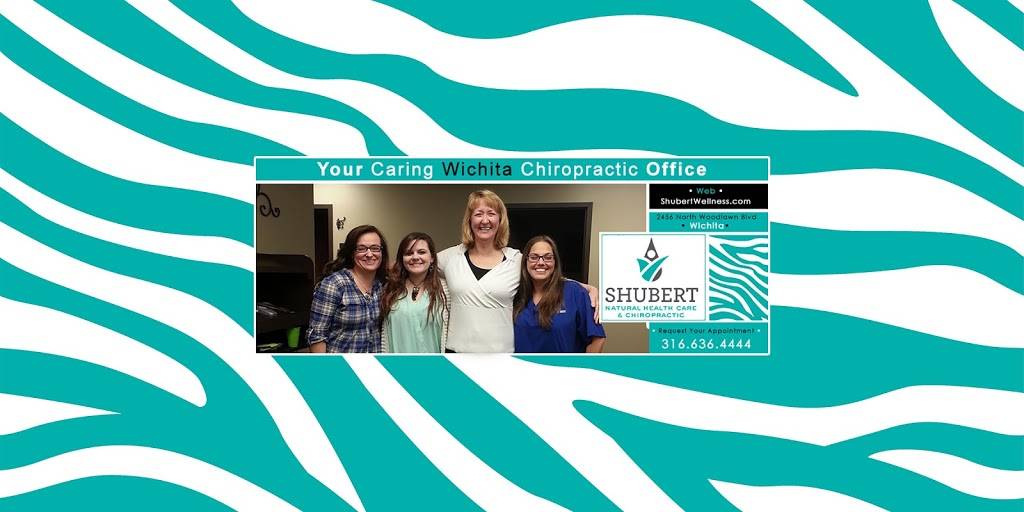 Shubert Natural Health Care and Chiropractic | 2456 N Woodlawn Blvd, Wichita, KS 67220, USA | Phone: (316) 636-4444