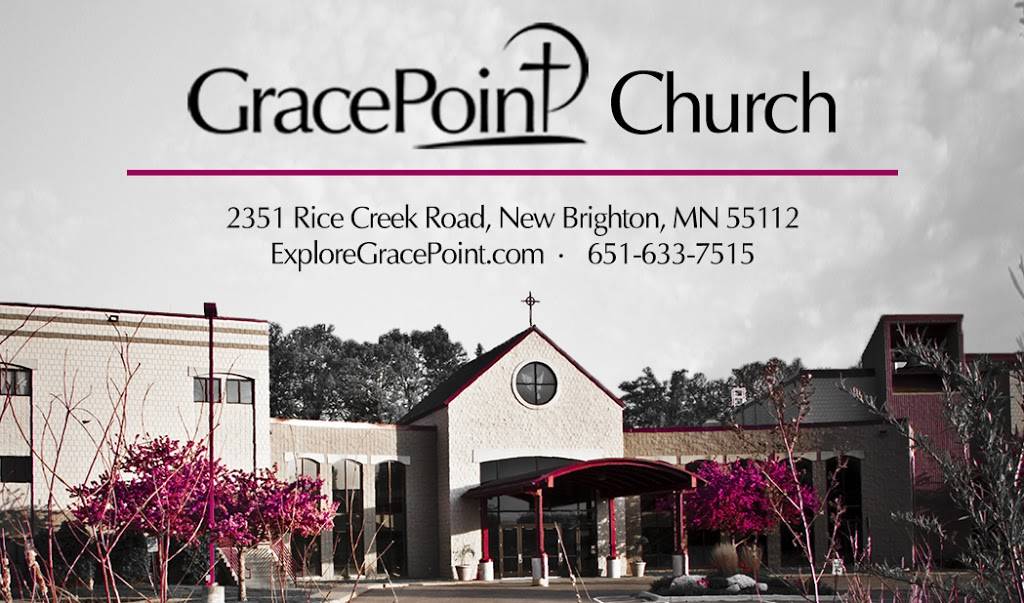 GracePoint Church | 2351 Rice Creek Rd, New Brighton, MN 55112, USA | Phone: (651) 633-7515