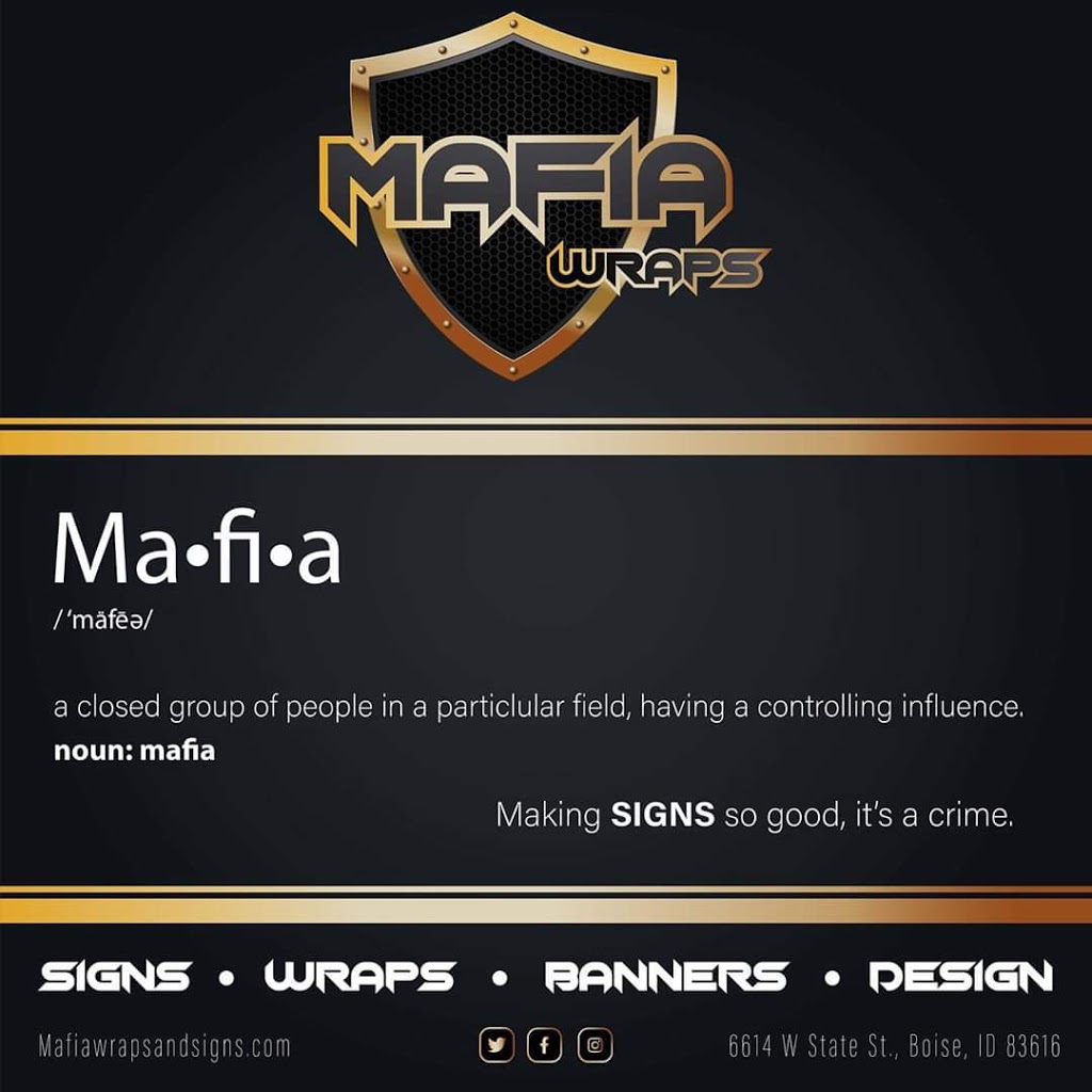 Mafia Wraps & Signs | 6614 W State St #A, Boise, ID 83714, USA | Phone: (208) 258-7273