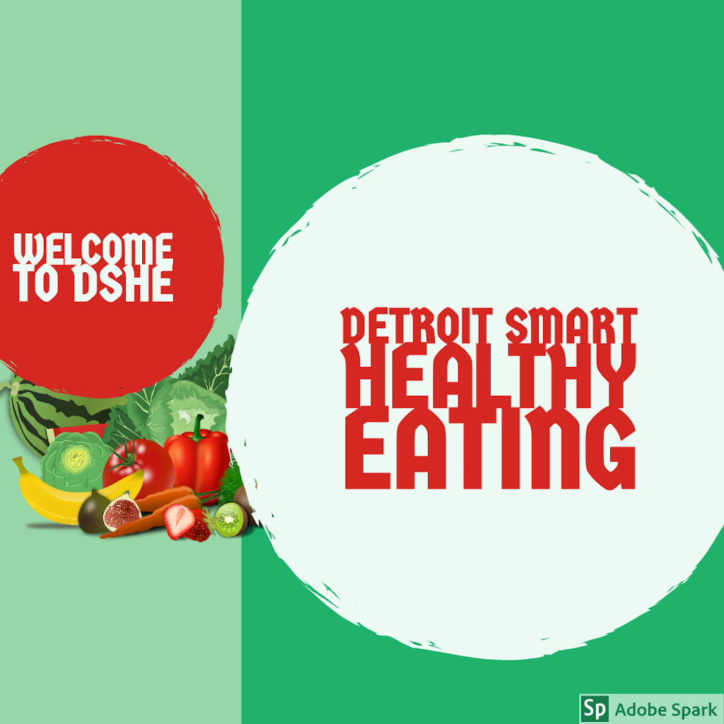 Detroit Smart Healthy Eating | 260 Vinewood St Ste. 132 A7973, Detroit, MI 48216 | Phone: (313) 454-6017