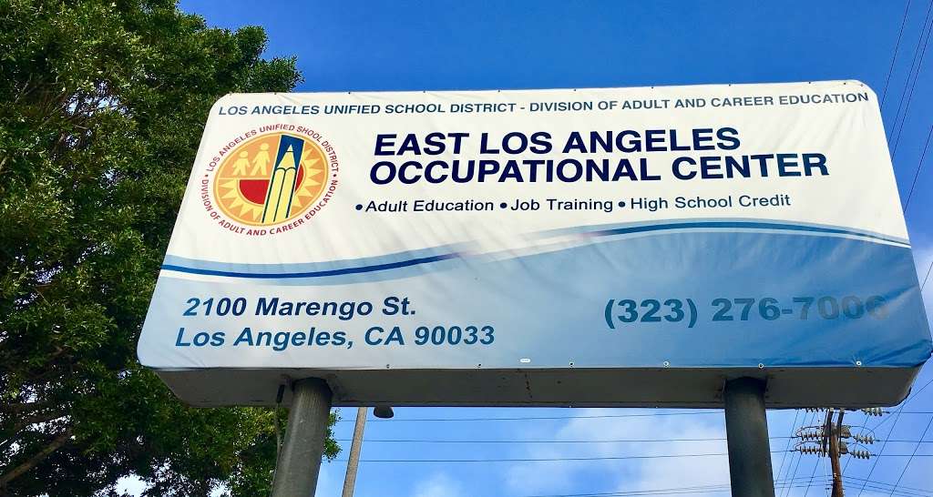 East Los Angeles Occupational Center | 2100 Marengo St, Los Angeles, CA 90033, USA | Phone: (323) 276-7000