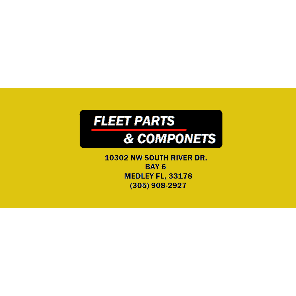 Fleet Parts & Components | 10302 NW South River Dr, Medley, FL 33178, USA | Phone: (305) 908-2927