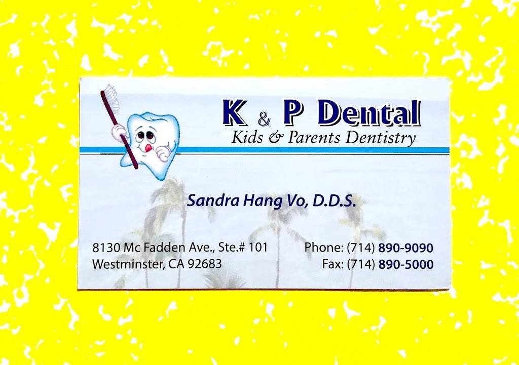 K & P Dental | 8130 McFadden Ave STE 101, Westminster, CA 92683, USA | Phone: (714) 890-9090
