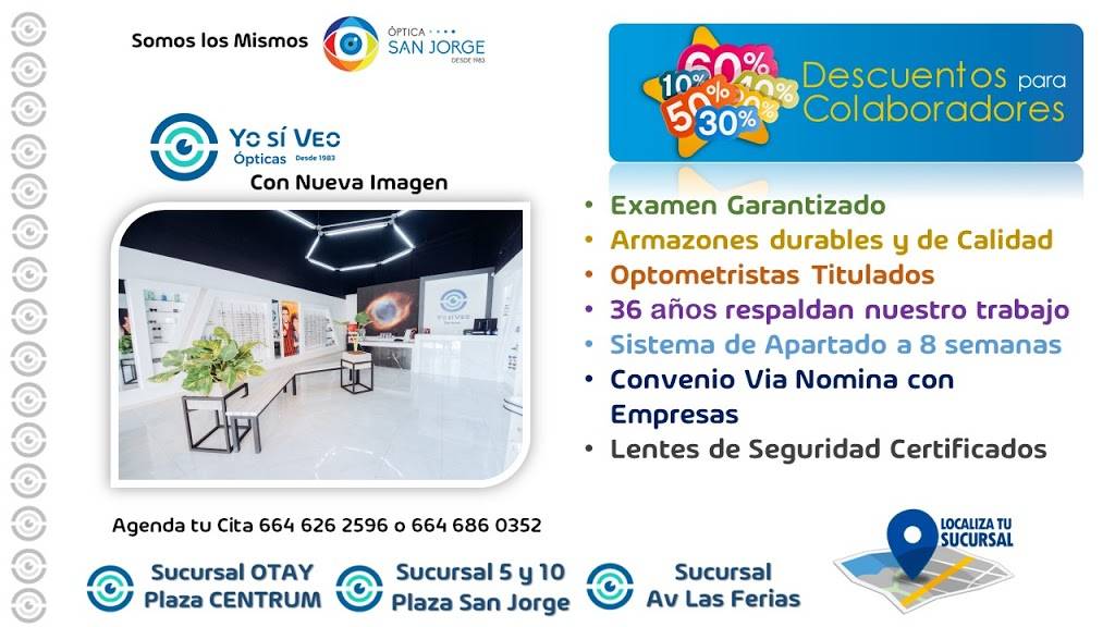 YO SI VEO Opticas Suc. San Jorge | Bulevar Lázaro Cárdenas 5100-64, Lamesa, Gas y Anexas, 22115 Tijuana, B.C., Mexico | Phone: 664 626 2596