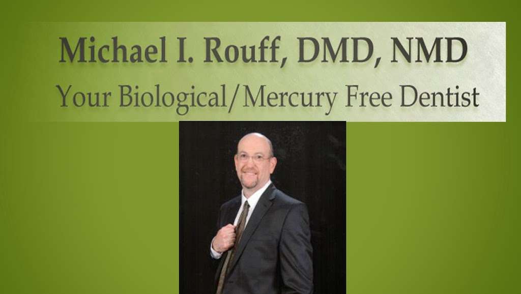 Dr. Michael Rouff, DMD, NMD | 800 Jessup Rd #805, Thorofare, NJ 08086, USA | Phone: (856) 845-4390