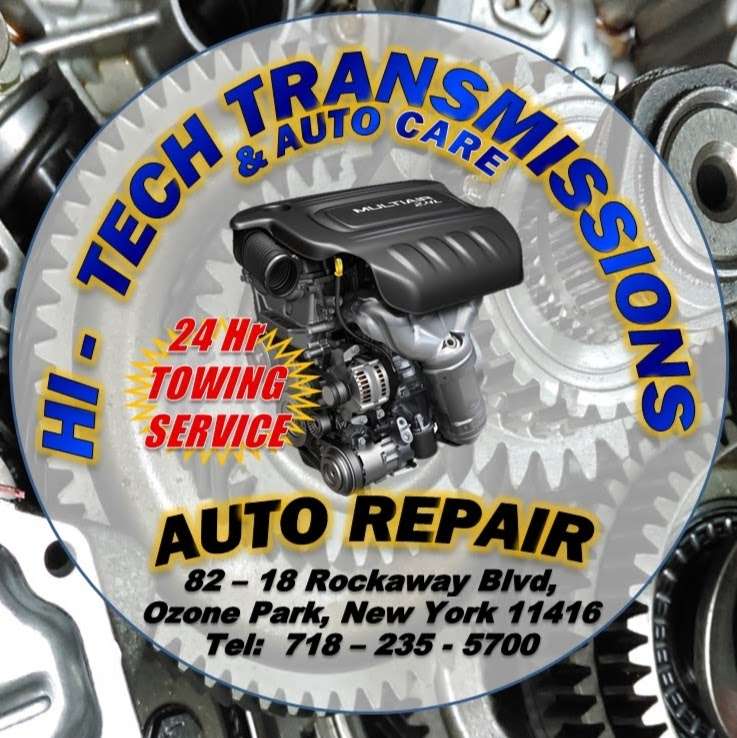 Hi Tech Transmissions & Auto Care | 82-18 Rockaway Blvd, Ozone Park, NY 11416, USA | Phone: (718) 235-5700