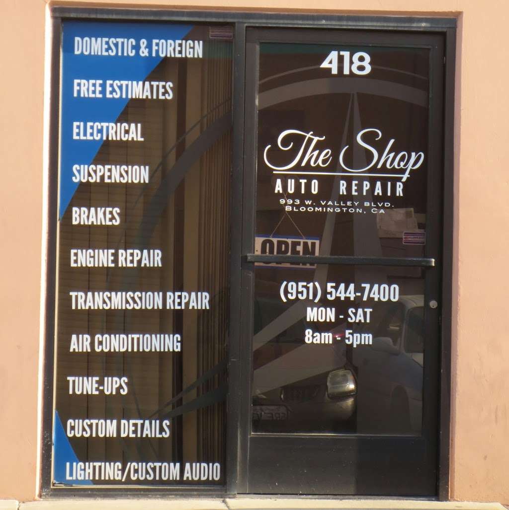 The Shop Auto Repair | 993 W Valley Blvd Unit #418, Bloomington, CA 92316 | Phone: (951) 544-7400