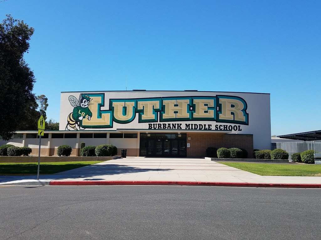 Luther Burbank Middle School | 3700 Jeffries Ave, Burbank, CA 91505 | Phone: (818) 729-3700